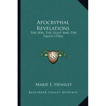 Apocryphal Revelations: The Way, the Light and the Truth (1916)