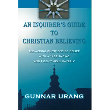 An Inquirer's Guide to Christian Believing