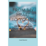 From My Heart To Yours: 100 Devotionals to Encourage Your Heart
