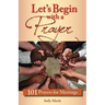 Let's Begin with a Prayer: 101 Prayers for Meetings