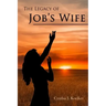 The Legacy of Job's Wife: A Story of Love and Forgiveness