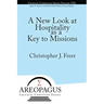 A New Look at Hospitality as a Key to Missions
