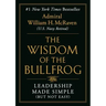 The Wisdom of the Bullfrog: Leadership Made Simple (But Not Easy)