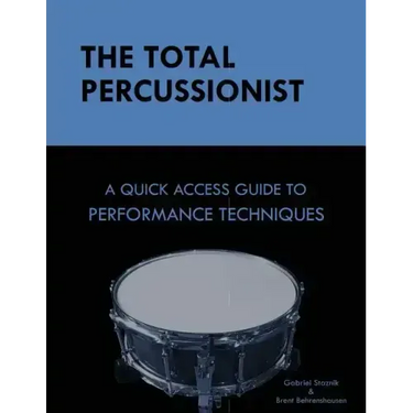 The Total Percussionist: A Quick Access Guide to Performance Techniques
