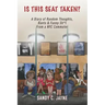 Is This Seat Taken? A Diary of Random Thoughts, Rants & Funny Sh*t from a NYC Commuter