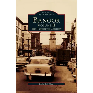 Bangor Volume II: The Twentieth Century