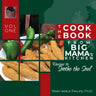 The Cookbook from Big Mama's Kitchen: Recipes to Soothe the Soul