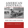 American Football: How the Game Evolved