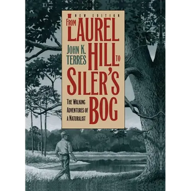 From Laurel Hill to Siler's Bog: The Walking Adventures of a Naturalist