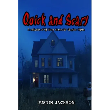 Quick and Scary: a Collection of 48 Short Stories for Sleepless Nights