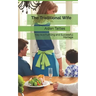 The Traditional Wife: Key to a Fulfilling and Successful Marriage