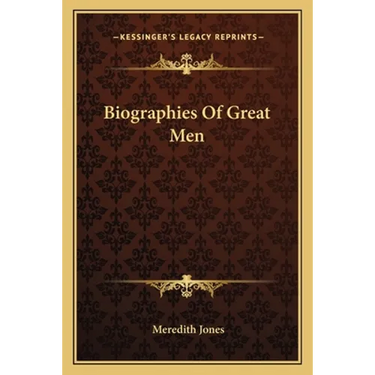 Biographies Of Great Men