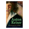 Anton Reiser (Psychologischer Roman): Einer der wichtigsten Bildungsromane deutscher Literatur