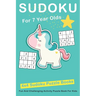 Sudoku For 7 Year Olds: 4x4 Fun And Challenging Activity Puzzle Book For Kids Ages 6 - 8