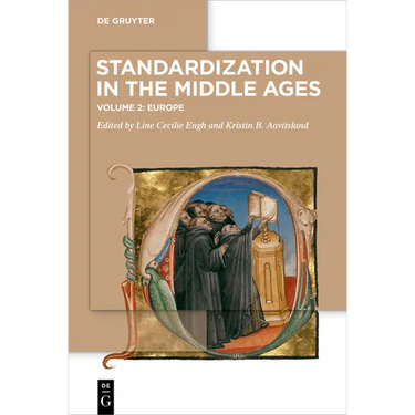 Standardization in the Middle Ages: Volume 2: Europe