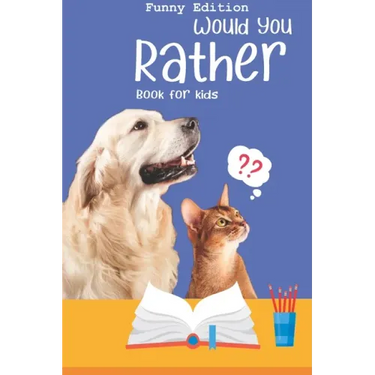 Would you rather game book: Ultimate Edition: A Fun Family Activity Book for Boys and Girls Ages 6, 7, 8, 9, 10, 11, and 12 Years Old - Best Chris