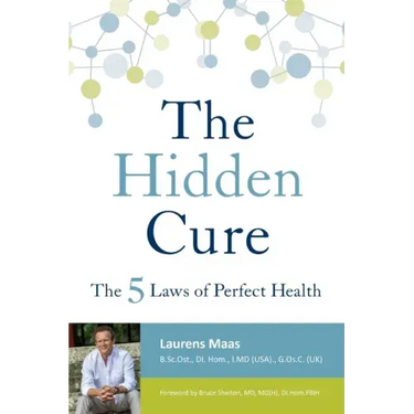 The Hidden Cure: The Five Laws of Perfect Health