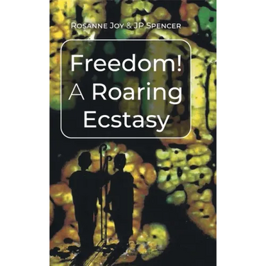 Freedom! A Roaring Ecstasy
