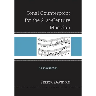 Tonal Counterpoint for the 21st-Century Musician: An Introduction