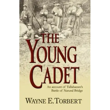 The Young Cadet, an Account of Tallahassee's Battle of Natural Bridge