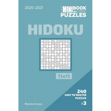 The Mini Book Of Logic Puzzles 2020-2021. Hidoku 11x11 - 240 Easy To Master Puzzles. #3