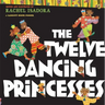 The Twelve Dancing Princesses