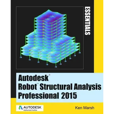 Autodesk Robot Structural Analysis Professional 2015: Essentials
