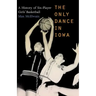 The Only Dance in Iowa: A History of Six-Player Girls' Basketball