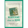 Wandering Close to Home: A Gay Son and His Feminist Mother's Journey to Transform Themselves and Their Family