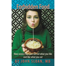 Forbidden Food: How Science Says You can Eat what you Like and Like what you Eat