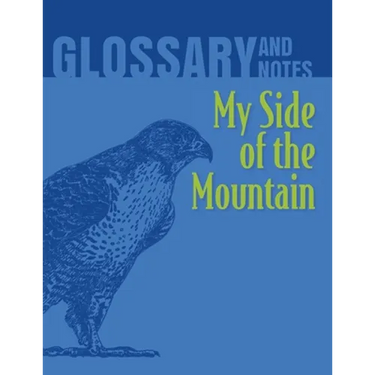 My Side of the Mountain Glossary and Notes: My Side of the Mountain