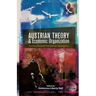 Austrian Theory and Economic Organization: Reaching Beyond Free Market Boundaries