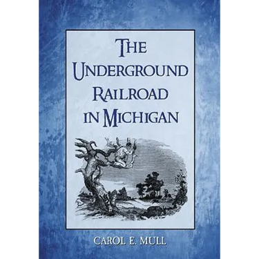The Underground Railroad in Michigan