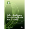Safety, Quality and Processing of Fruits and Vegetables