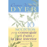 10 Secretos Para Conseguir El Éxito Y La Paz Interior = 10 Secrets for Success and Inner Peace