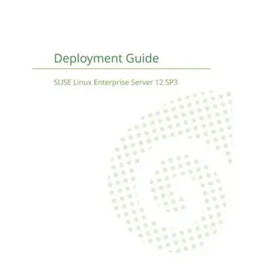 SUSE Linux Enterprise Server 12 - Deployment Guide