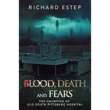 Blood, Death and Fears: The Haunting of Old South Pittsburg Hospital
