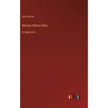 Messer Marco Polo: in large print