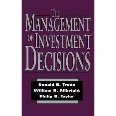 The Management of Investment Decisions