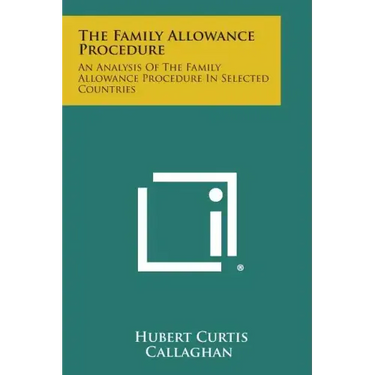 The Family Allowance Procedure: An Analysis of the Family Allowance Procedure in Selected Countries