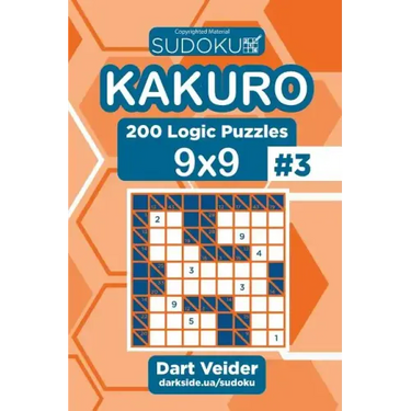 Sudoku Kakuro - 200 Logic Puzzles 9x9 (Volume 3)