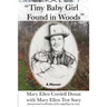 "Tiny Baby Girl Found in Woods": A Memoir