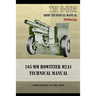 TM9-325 105mm Howitzer M2A1 Technical Manual