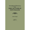 Genealogical Dictionary of the First Settlers of New England, Showing Three Generations of Those Who Came Before May, 1692. in Four Volumes. Volume IV