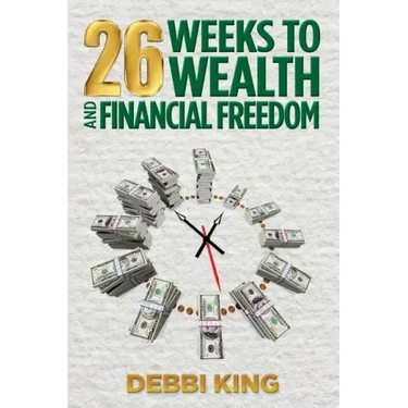 26 Weeks to Wealth and Financial Freedom
