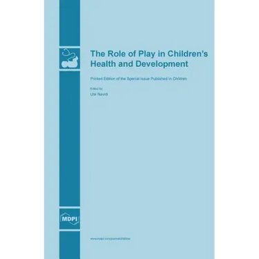 The Role of Play in Children's Health and Development