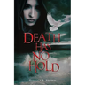 Death Has No Hold