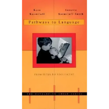 Pathways to Language: From Fetus to Adolescent