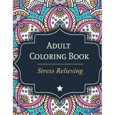 Adult Coloring Book: Stress Relieving