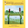 Pelican Pete's Backyard Adventures: Nature Discoveries and Outdoor Fun. Book 1